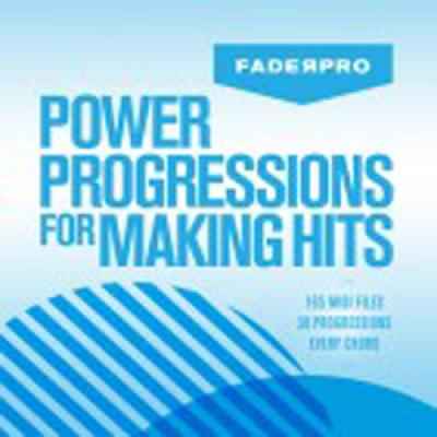 FaderPro Power Progressions for Making Hits WAV MiDi
