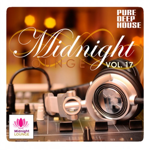 VA - Midnight Lounge Vol.17: Pure Deep House (2016)