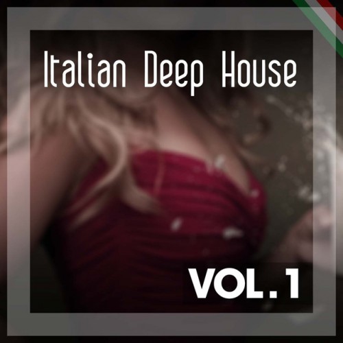 VA - Italian Deep House Vol.1 (2016)